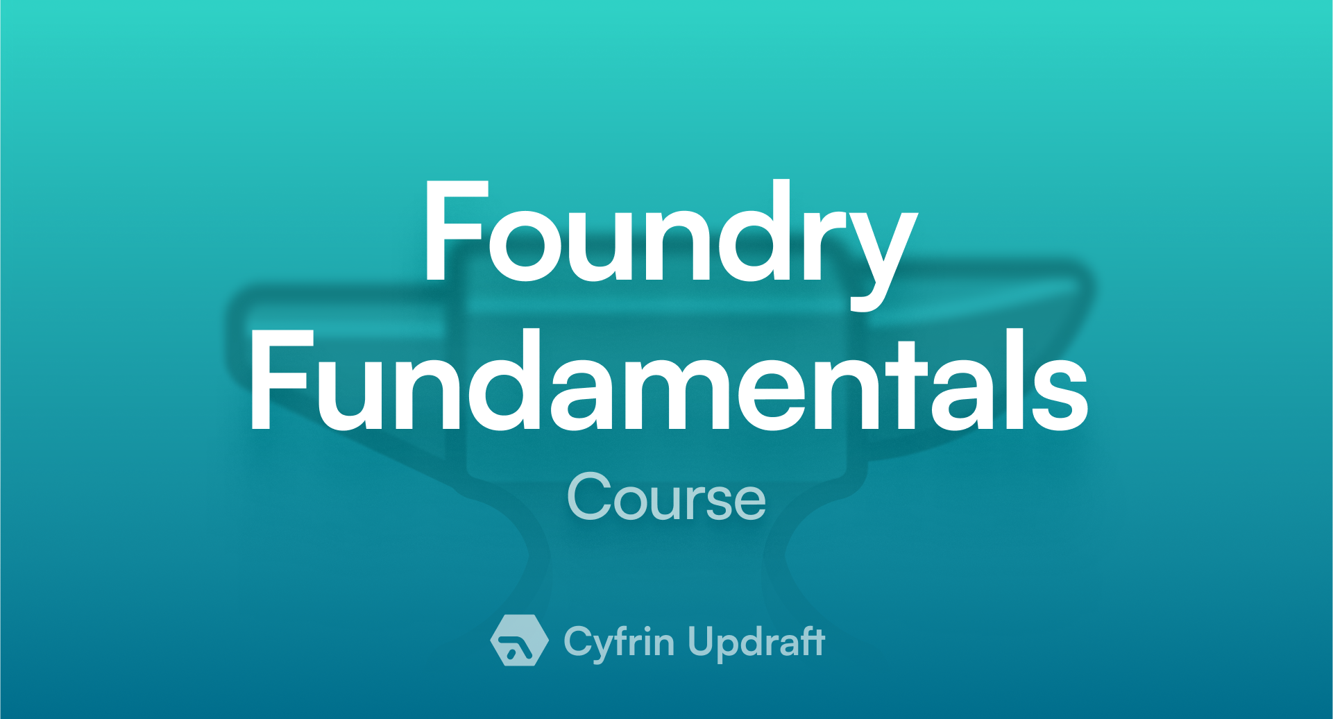 Foundry Fundamentals